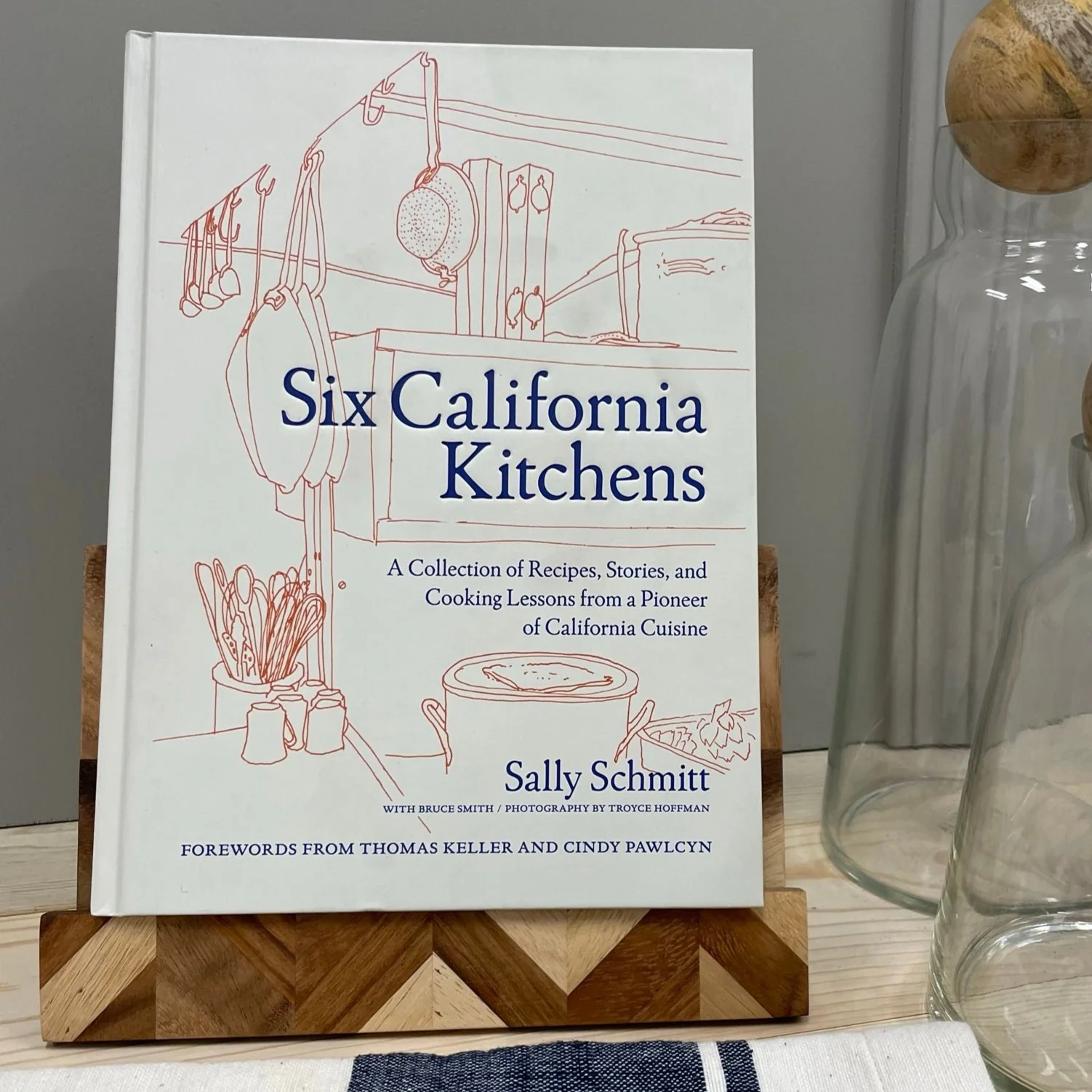 Dependable Six California Kitchens A Collection of Recipes Stories and Cooking Lessons from a Pioneer of California Cuisine by Sally Schmitt Fast
