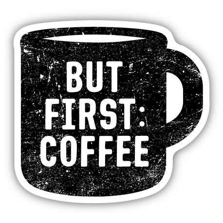 Practical Stickers Northwest But First Coffee Mug Sticker Recyclable