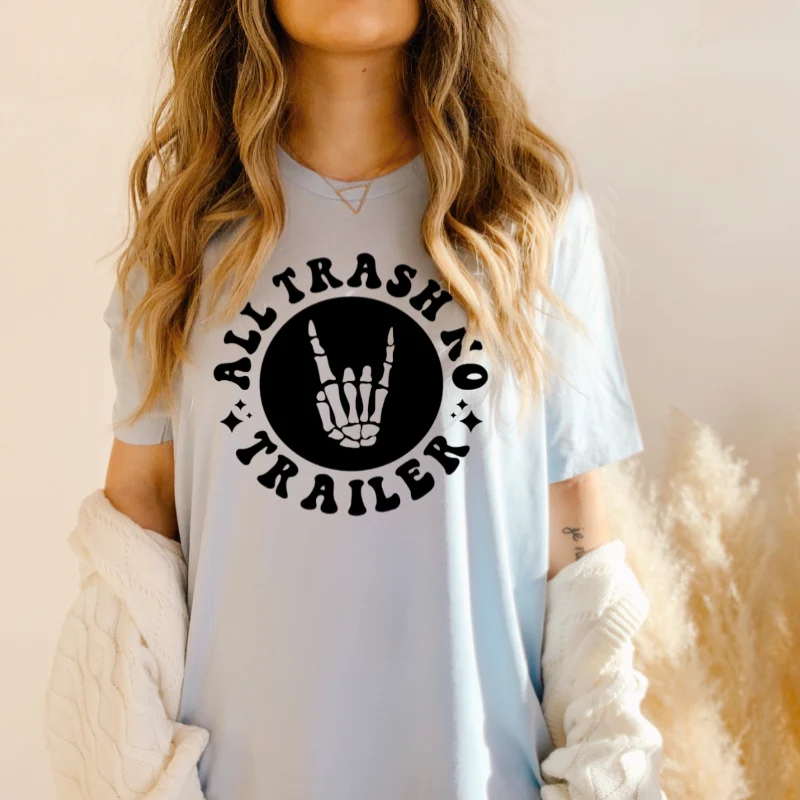 Exceptional Trash No Trailer Tee Versatile