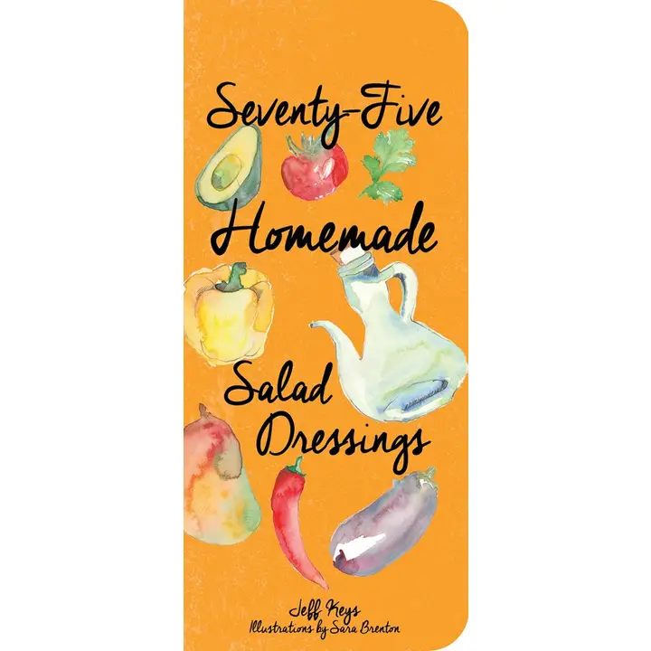 Modern 75 Homemade Salad Dressings Cookbook Effective