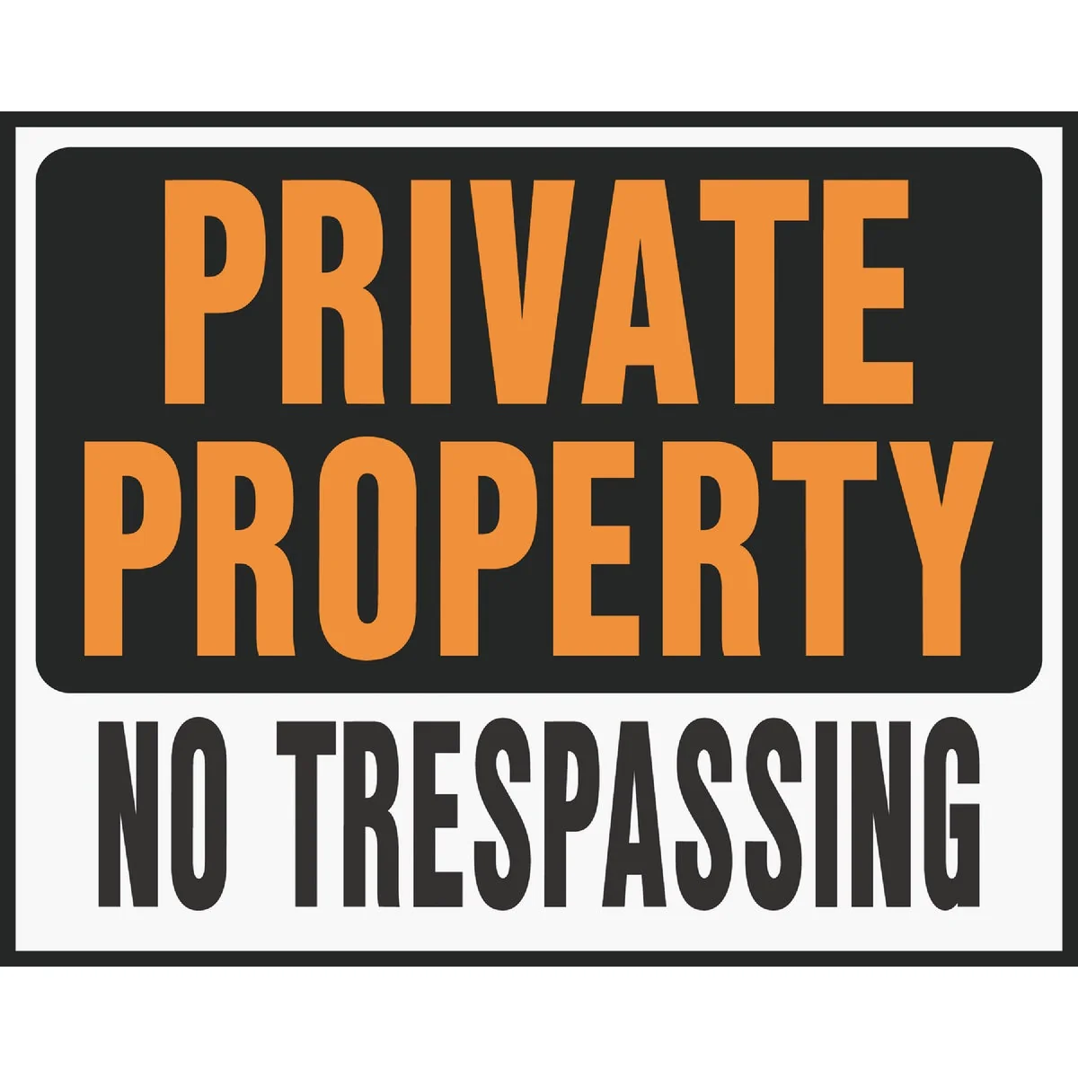 Smooth Hy-Ko Heavy Gauge Plastic Sign Private Property No Trespassing Eco-Friendly